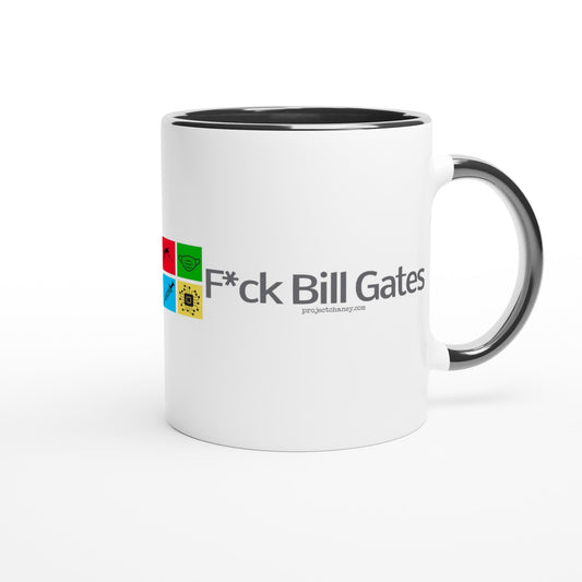 F*ck Bill Gates 11oz Ceramic Mug