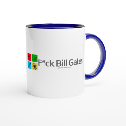F*ck Bill Gates 11oz Ceramic Mug